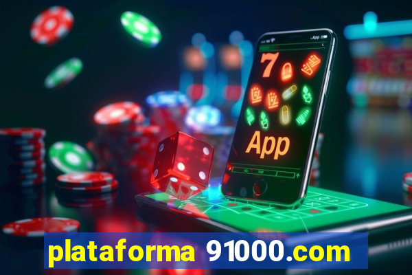 plataforma 91000.com